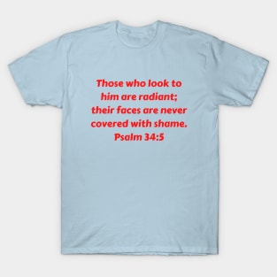 Bible Verse Psalm 34:5 T-Shirt